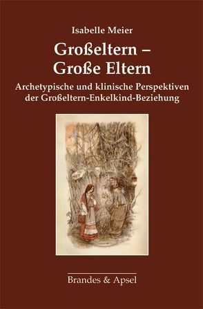 Großeltern – Große Eltern von Meier,  Isabelle