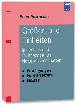 Größen und Einheiten in Technik und fachbezogenen Naturwissenschaften von Volkmann,  Peter