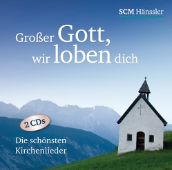 Großer Gott wir loben dich von Solistenensemble