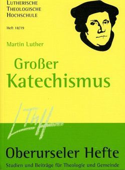 Großer Katechismus von Klän,  Werner, Lehmann,  Detlef, Luther,  Martin