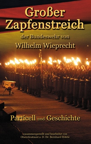 Großer Zapfenstreich von Höefele,  Bernhard