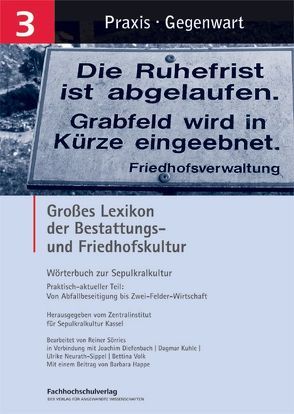 Großes Lexikon der Bestattungs- und Friedhofskultur von Sörries,  Reiner