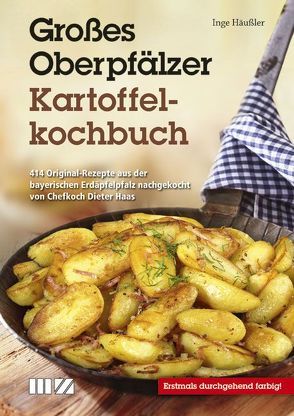 Großes Oberpfälzer Kartoffelkochbuch von Häußler,  Inge