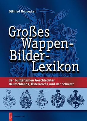Großes Wappen-Bilder-Lexikon von Neubecker,  Ottfried