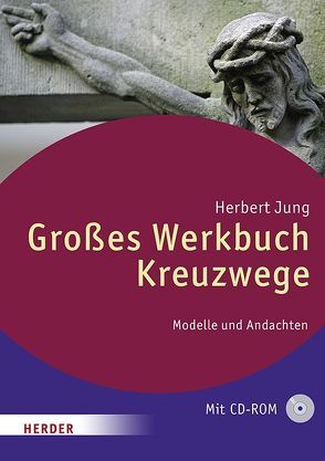 Großes Werkbuch Kreuzwege von Jung,  Herbert