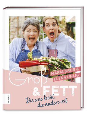 Groß & Fett von Groß,  Maria, Uhlig,  Elena