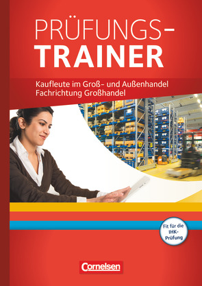 Groß- und Außenhandel – Kaufleute Groß- und Außenhandel – Jahrgangsübergreifend von Noffke,  Achim, Sossalla,  Katrin