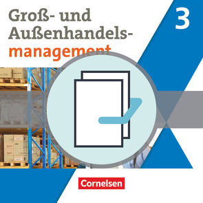 Groß- und Außenhandel – Kaufleute im Groß- und Außenhandelsmanagement – Band 3 von Fritz,  Christian, Morgenstern,  Ute, von den Bergen,  Hans-Peter