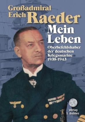 Großadmiral Erich Raeder – Mein Leben von Raeder,  Erich