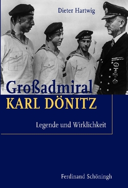 Großadmiral Karl Dönitz von Härtwig,  Dieter