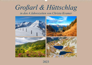 Großarl & Hüttschlag (Wandkalender 2023 DIN A2 quer) von Kramer,  Christa