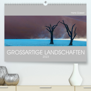 GROSSARTIGE LANDSCHAFTEN 2023 (Premium, hochwertiger DIN A2 Wandkalender 2023, Kunstdruck in Hochglanz) von Gasser,  Hans