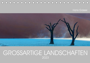 GROSSARTIGE LANDSCHAFTEN 2023 (Tischkalender 2023 DIN A5 quer) von Gasser,  Hans