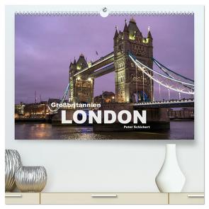 Großbritannien – London (hochwertiger Premium Wandkalender 2024 DIN A2 quer), Kunstdruck in Hochglanz von Schickert,  Peter