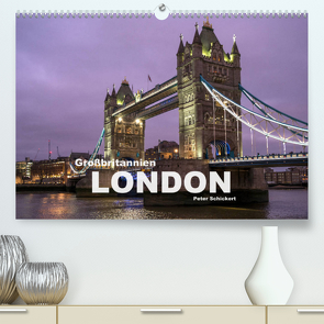 Großbritannien – London (Premium, hochwertiger DIN A2 Wandkalender 2022, Kunstdruck in Hochglanz) von Schickert,  Peter