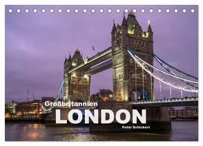 Großbritannien – London (Tischkalender 2024 DIN A5 quer), CALVENDO Monatskalender von Schickert,  Peter