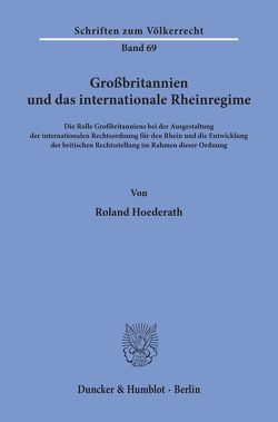 Großbritannien und das internationale Rheinregime. von Hoederath,  Roland