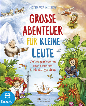 Große Abenteuer für kleine Leute von Klitzing,  Maren von, Lange,  Igor