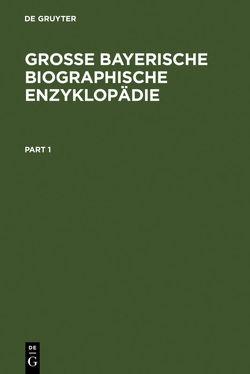 Große Bayerische Biographische Enzyklopädie von Jahn,  Bruno, Körner,  Hans-Michael