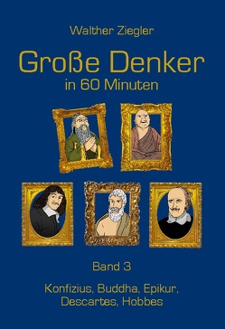 Große Denker in 60 Minuten – Band 3 von Ziegler,  Walther