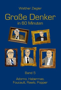 Große Denker in 60 Minuten – Band 5 von Ziegler,  Walther