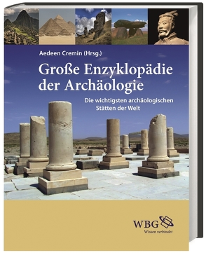 Große Enzyklopädie der Archäologie von Cremin,  Aedeen, Newton,  Iris