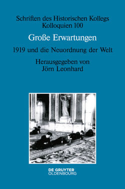 Große Erwartungen – 1919 und die Neuordnung der Welt von Leonhard,  Jörn