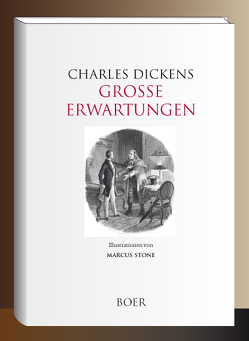 Große Erwartungen von Dickens,  Charles, Scott,  Marie, Stone,  Marcus