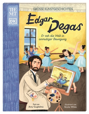 Große Kunstgeschichten. Edgar Degas von Guglielmo,  Amy, Wagner,  Claudia, White,  Skylar