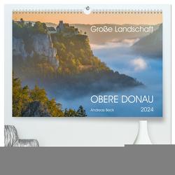 Große Landschaft Obere Donau (hochwertiger Premium Wandkalender 2024 DIN A2 quer), Kunstdruck in Hochglanz von Beck,  Andreas