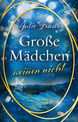 Große Mädchen weinen nicht von Fraser,  Julie