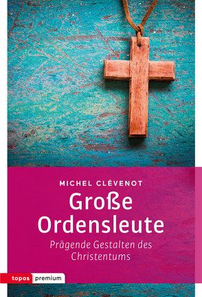 Große Ordensleute von Clévenot,  Michel