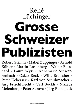 Grosse Schweizer Publizisten von Lüchinger,  René