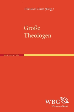 Große Theologen von Danz,  Christian, Jung,  Martin H., Köpf,  Ulrich, Walter,  Peter
