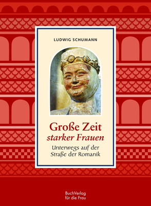 Große Zeit starker Frauen von Schumann,  Ludwig