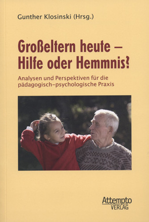 Großeltern heute – Hilfe oder Hemmnis? von Klosinski,  Gunther