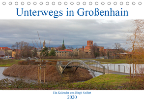 GROSSENHAIN 2020 (Tischkalender 2020 DIN A5 quer) von Seifert,  Birgit