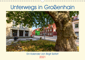 GROSSENHAIN 2021 (Wandkalender 2021 DIN A3 quer) von Harriette Seifert,  Birgit