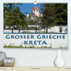 Großer Grieche Kreta (Premium, hochwertiger DIN A2 Wandkalender 2023, Kunstdruck in Hochglanz) von Flori0
