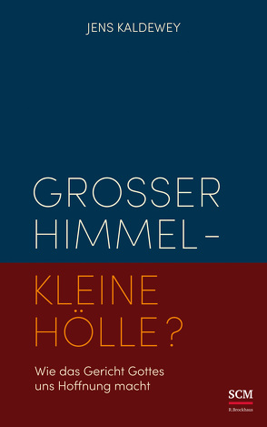 Großer Himmel – kleine Hölle? von Kaldewey,  Jens