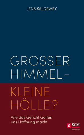 Großer Himmel – kleine Hölle? von Kaldewey,  Jens