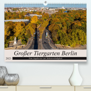 Großer Tiergarten Berlin – Vom Jagdrevier zur Sehenswürdigkeit (Premium, hochwertiger DIN A2 Wandkalender 2023, Kunstdruck in Hochglanz) von Fotografie,  ReDi