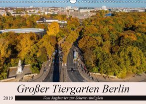 Großer Tiergarten Berlin – Vom Jagdrevier zur Sehenswürdigkeit (Wandkalender 2019 DIN A3 quer) von Fotografie,  ReDi