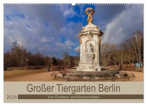 Großer Tiergarten Berlin – Von Dichtern und Komponisten (Wandkalender 2024 DIN A2 quer), CALVENDO Monatskalender von Fotografie,  ReDi