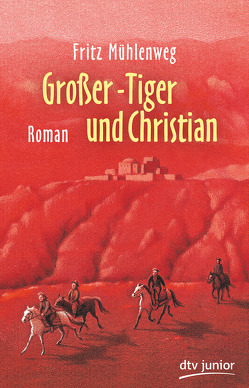 Großer-Tiger und Christian von Mühlenweg,  Fritz, Wiesmüller,  Dieter