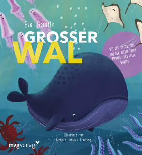 Großer Wal und kleiner Fisch: Ein Wendebuch von Danner,  Eva, Schulze Frenking,  Barbara