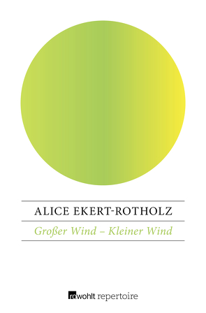 Großer Wind – Kleiner Wind von Ekert-Rotholz,  Alice