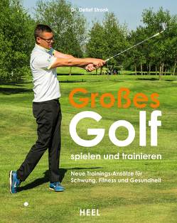 Großes Golf spielen und trainieren von Stronk,  Detlef