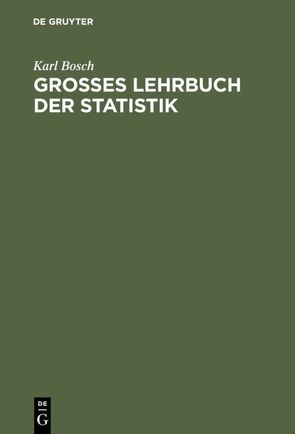 Großes Lehrbuch der Statistik von Bosch,  Karl