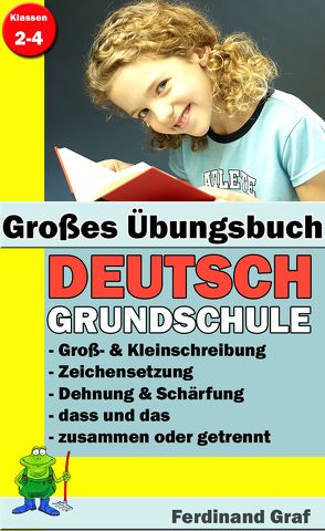 Großes Übungsbuch – Deutsch Grundschule von Graf,  Ferdinand
